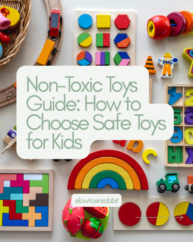 Toy Guide Non-Toxic Toys Guide: How to Choose Safe Toys for Kids